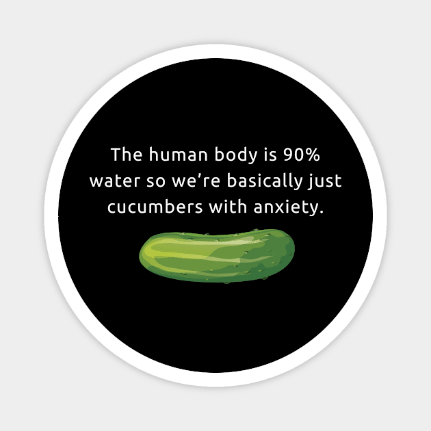 Cucumbers with anxiety Magnet by Seamed Fit